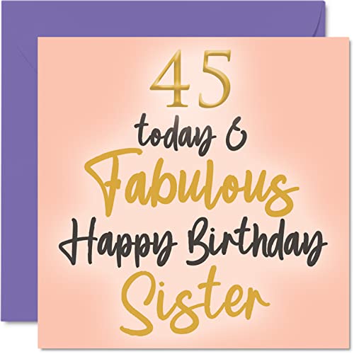 Fabulosas tarjetas de cumpleaños 45 para hermana, 45 Today & Fabulous, tarjeta de feliz cumpleaños para hermana de hermano, hermana pequeña, regalos de cumpleaños de 145 mm x 145 mm, tarjetas de