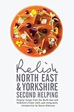 east yorkshire regiment ww2 New Store Stock Relish North East and Yorkshire - Second Helping: Original Recipes from the Region\'s Finest Chefs and Restaurants