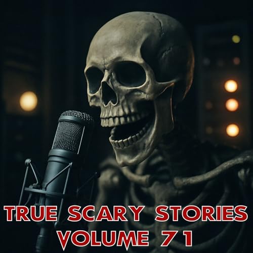 True Scary Stories Volume 71 Podcast Por  arte de portada