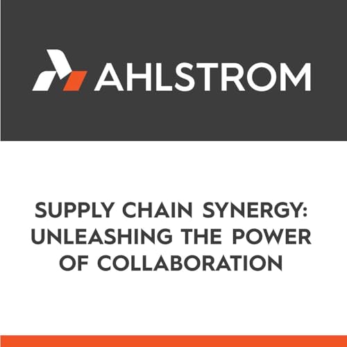 S3E4: Supply Chain Synergy: Unleashing the Power of Collaboration