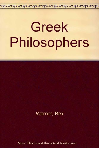 Greek Philosophers 0451623533 Book Cover