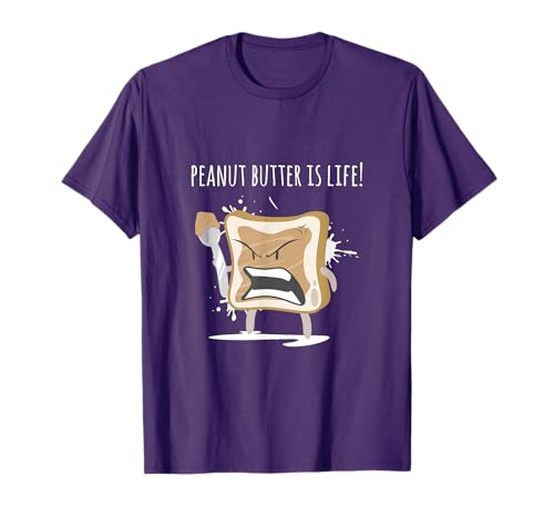 Peanut Butter is Life Shirt - Funny Gag Gift for Gym Workout T-Shirt