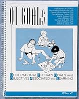 OT Goals : Occupational Therapy Goals & Objectives Associated With Learning/4244Ts5 0761642447 Book Cover