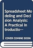Spreadsheet Modeling and Decision Analysis: A Practical Introduction to Management Science