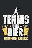tennisspieler isner  Tennis und Bier darum bin ich hier: Tennis Tennisspieler Notizbuch Tagebuch Liniert A5 6x9 Zoll Logbuch Planer