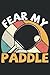 Fear my Paddle: Ping-pong Journal Blank Lined Notebook Gift Card Alternative