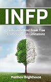 INFP: Understand And Break Free From Your Own Limitations ...