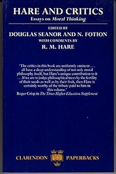 Paperback Hare and Critics: Essays on Moral Thinking Book