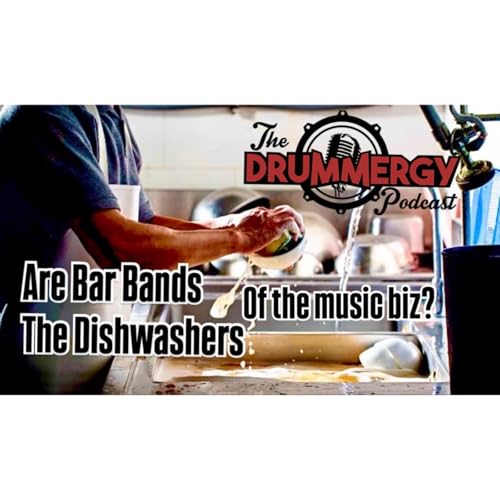 Are Bar Bands the Dishwashers of the Music Biz? The Drummergy Podcast copertina