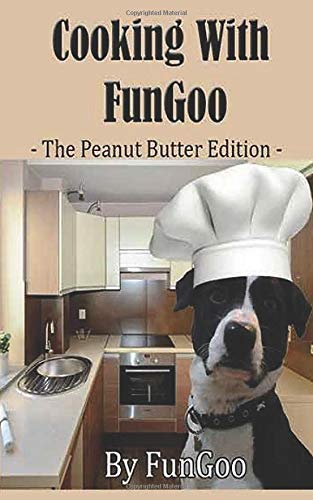 Cooking With FunGoo - The Peanut Butter Edition