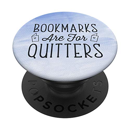 Bookmarks Are For Quitters - Reading Lover Book Club Gift PopSockets PopGrip: Impugnatura per Telefoni Cellulari e Tablet Intercambiabile