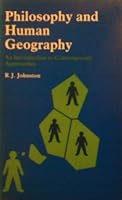 Philosophy and Human Geography: An Introduction to Contemporary Approaches 0713163852 Book Cover