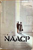 Naacp, Triumphs of a Pressure Group, Nineteen Hundred and Nine Thru Nineteen Hundred and Eighty (An Exposition-University Book) 0682496057 Book Cover