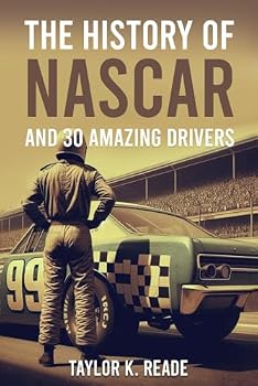 Paperback The History of Nascar: And 30 Amazing Drivers Book