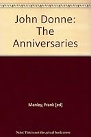 John Donne: The Anniversaries B000MAQPNO Book Cover