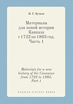 Paperback Materials for a new history of the Caucasus from 1722 to 1803. Part 1 [Russian] Book