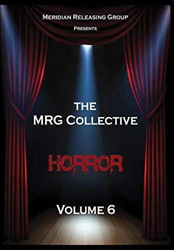 The Mrg Collective Horror, Vol. 6