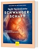 Tag für Tag durch meine Schwangerschaft: Faszinierende Bilder, umfassender Rat, spannende Infos (GU Schwangerschaft)