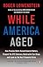 While America Aged: How Pension Debts Ruined General Motors, Stopped the NYC Subways, Bankrupted San Diego, and Loom as the Next Financial Crisis