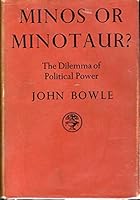 Minos or Minotaur? The Dilemma of Political Power. B0000CJEVC Book Cover