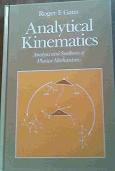 Hardcover Analytical Kinematics: Analysis and Synthesis of Planar Mechanisms Book