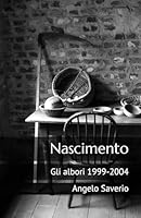 Nascimento: Gli albori 1999-2004 (Italian Edition) B0F5PQ81B3 Book Cover