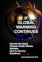 If Global Warming Continues: Secrets Revealed Climate Health Effects Habitats How to Survive Solutions B0BRPKT8YX Book Cover