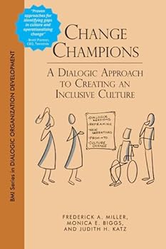 Paperback Change Champions: A Dialogic Approach to Creating an Inclusive Culture Book