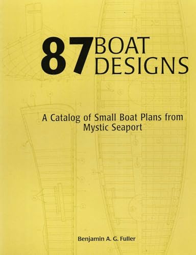 87 Boat Designs: A Catalog of Small Boat Plans from Mystic Seaport