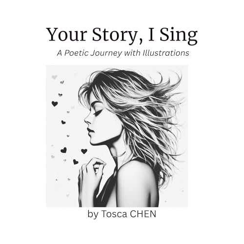 Your Story, I Sing: A Poetic Journey with Illustrations (English Edition)