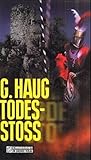 Todesstoß (Kriminalromane im GMEINER-Verlag) - Gunter Haug 