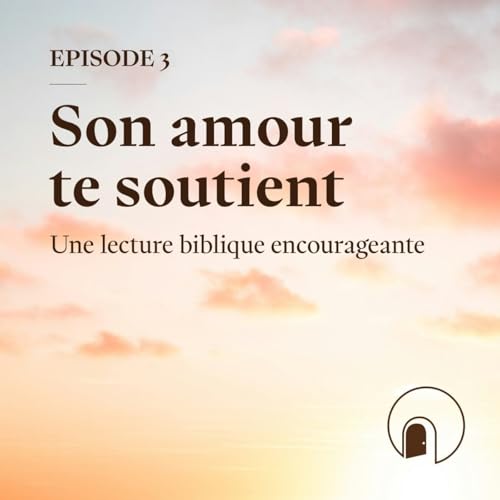 Son amour te soutient | &Eacute;sa&iuml;&eacute; 43:1-5