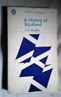 A History of Scotland (Pelican) by J. D. Mackie (1970-09-24) B01MR1MQVM Book Cover