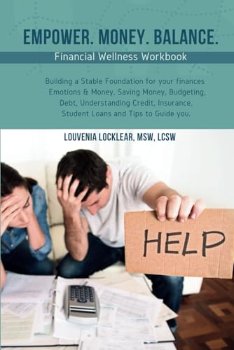 Financial Wellness Workbook: Emotions & Money, Saving Money, Budg...