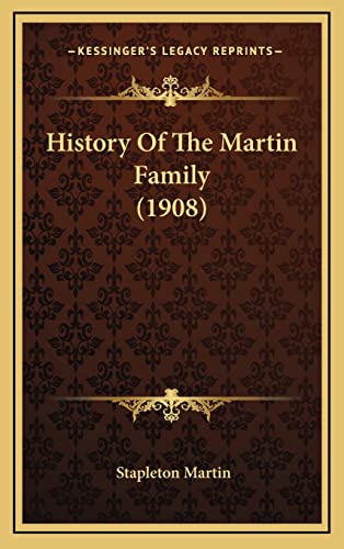 History Of The Martin Family (1908)