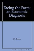 Facing the facts;: An economic diagnosis, B002YNUDF8 Book Cover