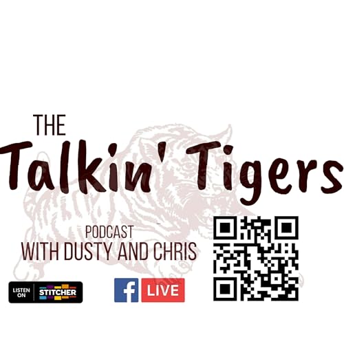 The Talkin' Tigers Podcast - Dupo Podcast Por Dusty and Chris arte de portada