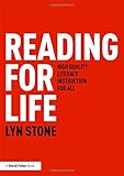Reading for Life: High Quality Literacy Instruction for All