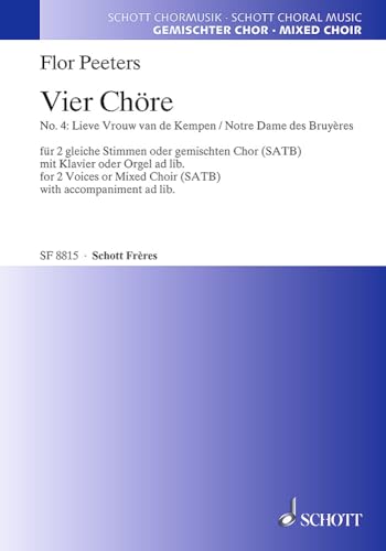 4 Chœurs: No. 4: Lieve Vrouw van de Kempen / Notre Dame des Bruyères. 2 equal voices, mixed choir and organ. Partition de chœur.