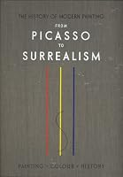 History of Modern Painting. Vol. 3: From Picasso to Surrealism. Cubism, Futurism, the Blue Rider, metaphysical painting, Dada, abstract art, Purism, the realist reaction, the Bauhaus, poetic painting, B002ADQ1MQ Book Cover