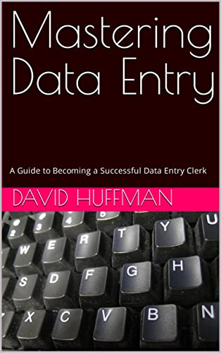 Mastering Data Entry: A Guide to Becoming a Successful Data Entry Clerk