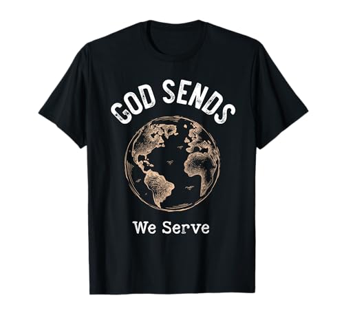 God Sends We Serve Christian Missionary Gifts Missions Trip T-Shirt