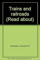 Trains and Railroads (Read About Science) 0817232885 Book Cover