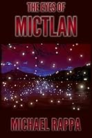 The Eyes of Mictlan 1512246557 Book Cover