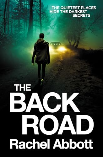 The Back Road: Chilling revelations in this heart-pounding psychological thriller