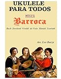 Ukulele para todos – Música Barroca