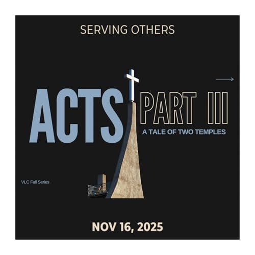 『ACTS: Part 3 | Week 5 - Serving Others | Nov 16, 2025』のカバーアート