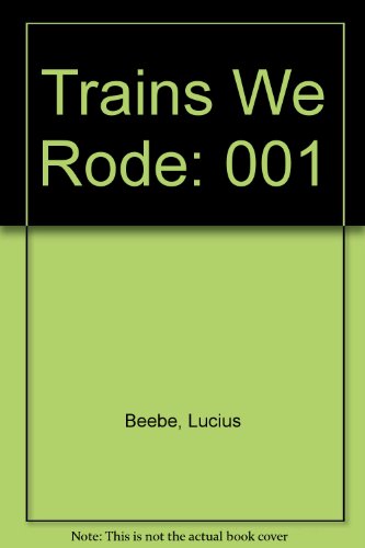 Trains We Rode 0831070544 Book Cover