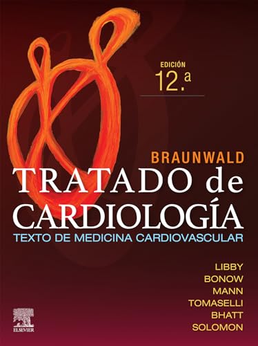 Braunwald. Tratado de cardiología: Texto de medicina cardiovascular (Spanish Edition)