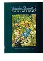 Douglas Stewart's Garden of Friends 0670816280 Book Cover